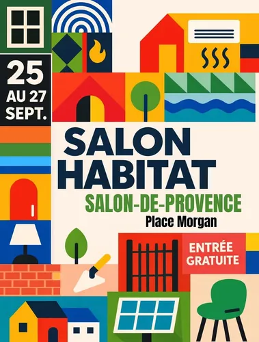 Salon-de-Provence : le Salon de l’Habitat revient place Morgan du...