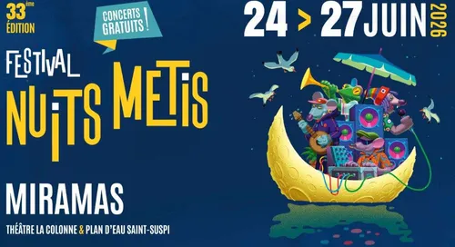 Festival Nuits Métis 2026 : une escale musicale et humaine au cœur...