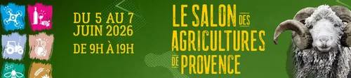 Salon des Agricultures de Provence : trois jours au cœur des...