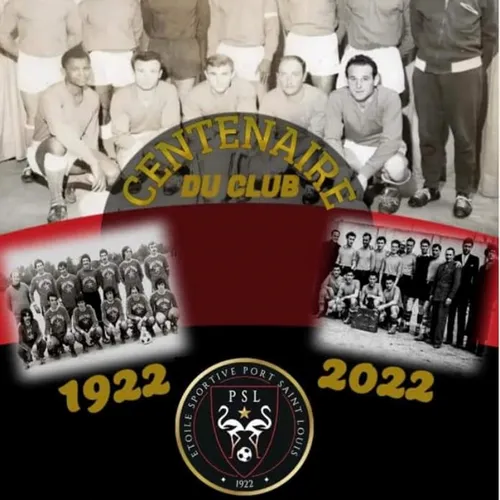 [ SPORT ] 100 ANS DE L'ETOILE SPORTIVE DE PORT ST LOUIS
