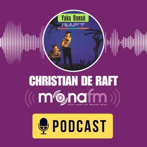 RAFT : Christian nous raconte :comment est né Yaka Dansé et nous...