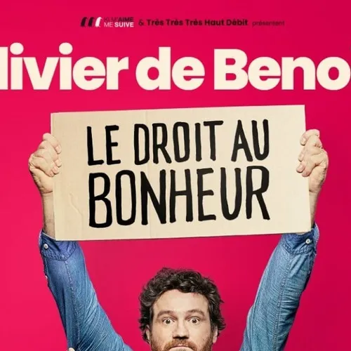 Olivier de Benoist son spectacle le droit au bonheur est complet le...