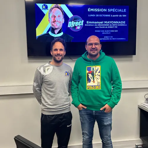 Metz Handball : Emmanuel Mayonnade sur D!rect FM 