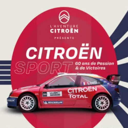  "60 ans de passion et de victoires" : une exposition sur Citroën 
