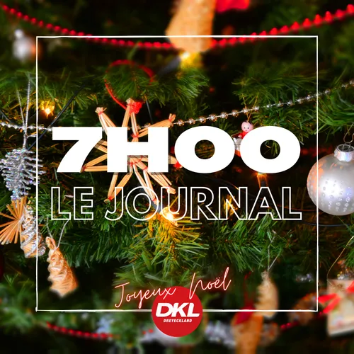 Journal 7h - vendredi 24 décembre 2021