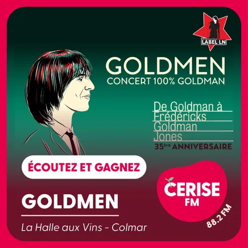 Écoutez Cerise FM et gagnez vos places pour le concert Goldmen !