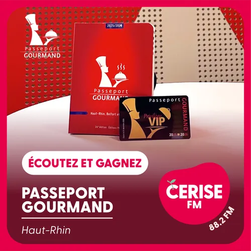 Écoutez Cerise FM et gagnez votre Passeport Gourmand Haut-Rhin !