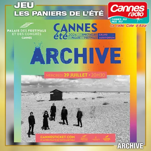 GAGNEZ DES PLACES POUR LE CONCERT D'ARCHIVE A CANNES