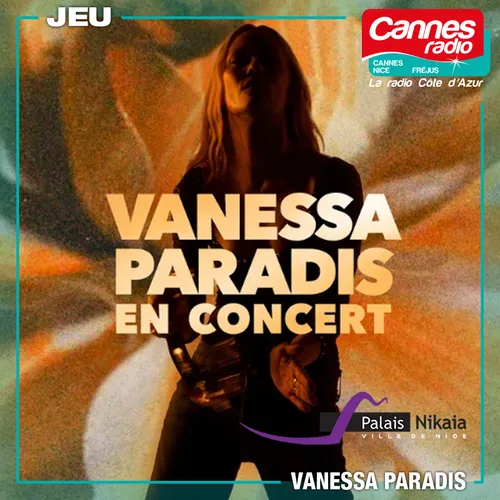 GAGNEZ DES PLACES POUR LE CONCERT DE VANESSA PARADIS AU PALAIS...