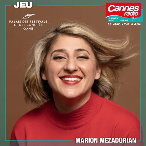 GAGNEZ DES PLACES POUR MARION MEZADORIAN A CANNES