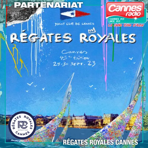 PARTENARIAT CANNES RADIO : LES REGATES ROYALES A CANNES