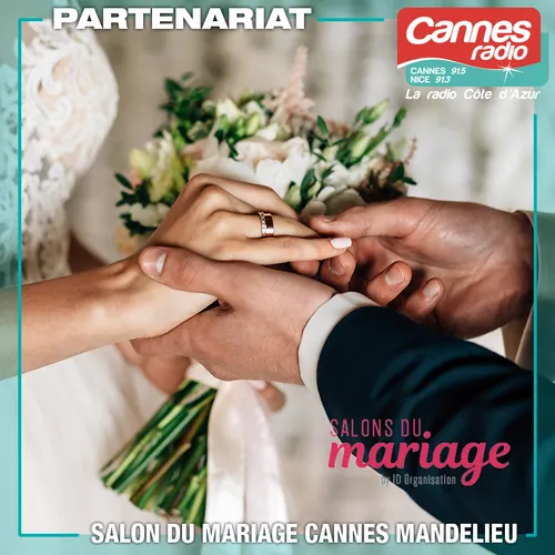 PARTENARIAT CANNES RADIO : LE SALON DU MARIAGE CANNES-MANDELIEU