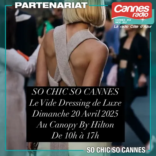 PARTENARIAT CANNES RADIO : SO CHIC SO CANNES , LE VIDE DRESSING...