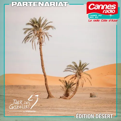 PARTENARIAT CANNES RADIO : LE TREK DES GAZELLES BY MELANIE EDITION...