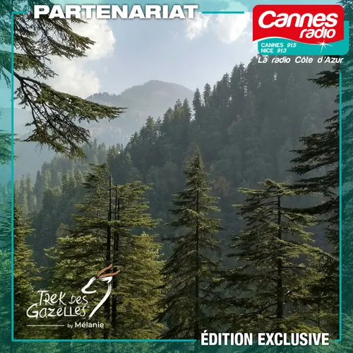 PARTENARIAT CANNES RADIO : LE TREK DES GAZELLES BY MELANIE /...