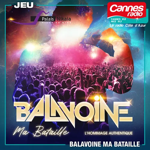GAGNEZ VOS PLACES POUR "BALAVOINE,MA BATAILLE" AU PALAIS NIKAÏA A NICE