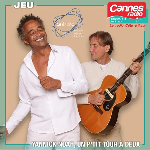 GAGNEZ VOS PLACES POUR LE CONCERT DE YANNICK NOAH A ANTHEA A ANTIBES