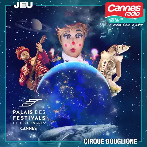 GAGNEZ DES PLACES POUR "LA COMPAGNIE ANDRE BOUGLIONE" A CANNES
