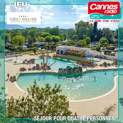 CANNES RADIO VOUS OFFRE VOS VACANCES AVEC CIELA VILLAGE