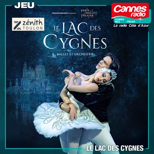 GAGNEZ DES PLACES POUR "LE LAC DES CYGNES" AU ZENITH DE TOULON