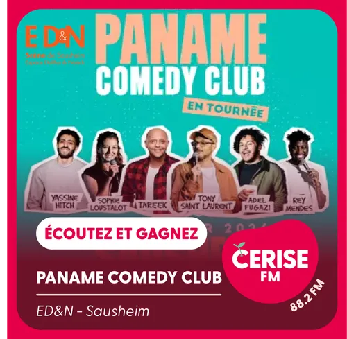 ÉCOUTEZ CERISE FM ET GAGNEZ VOS PLACES POUR LE PANAME COMEDY CLUB