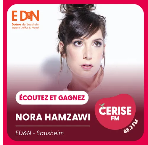 Écoutez Cerise FM et gagnez vos places pour le spectacle de Nora...