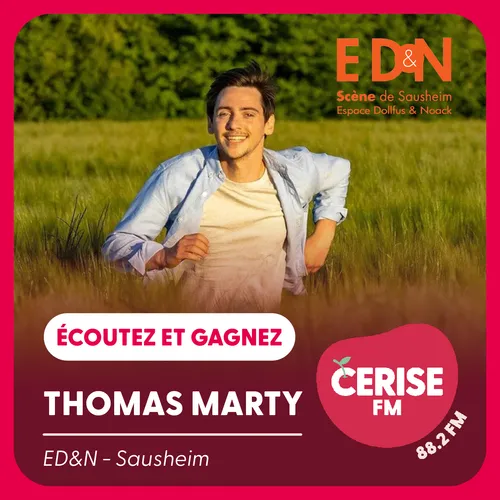 Écoutez Cerise FM et gagnez vos places pour le spectacle de Thomas...