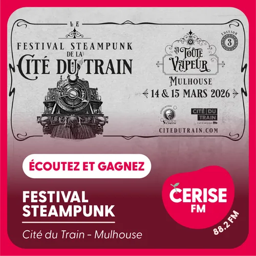 Écoutez Cerise FM et gagnez vos places pour le Steampunk Festival à...