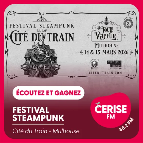 Écoutez Cerise FM et gagnez vos places pour le Steampunk Festival à...