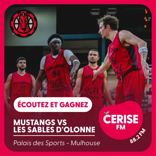 Écoutez Cerise FM et gagnez vos places pour le match Mulhouse...