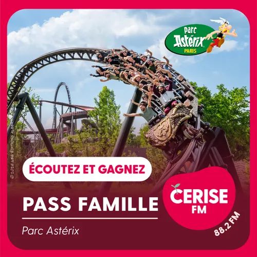 Cerise FM vous offre votre pass famille au Parc Astérix !