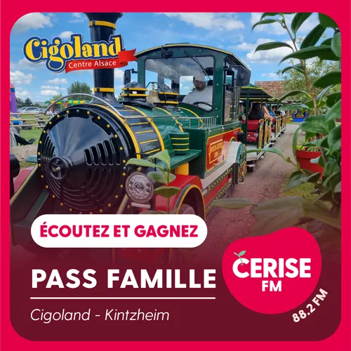 Gagnez votre Pass Famille pour le parc Cigoland avec Cerise FM !