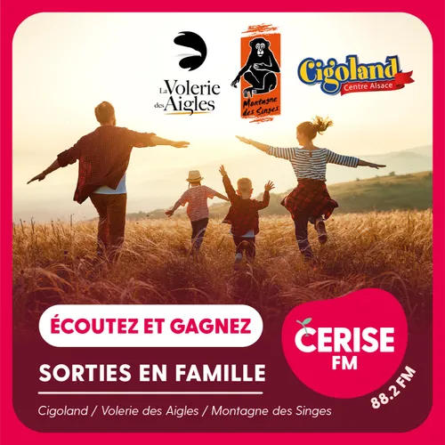 Écoutez Cerise FM et gagnez vos sorties en famille pour cet été !