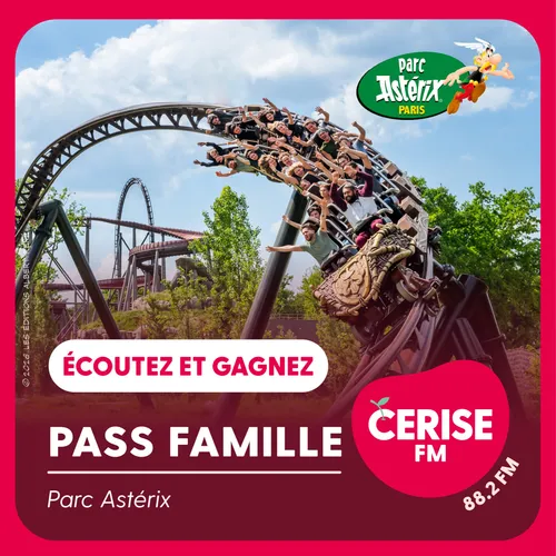 Cerise FM vous offre votre pass famille au Parc Astérix !