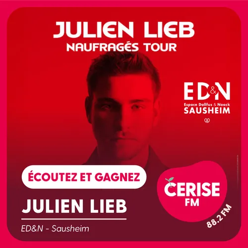 Écoutez Cerise FM et gagnez vos places pour le concert de Julien...