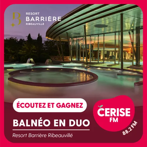 Écoutez Cerise FM et gagnez votre bon spa duo au Centre Balnéo du...