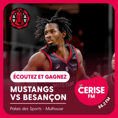 Mustangs de Mulhouse vs Besançon : gagnez vos places avec Cerise FM