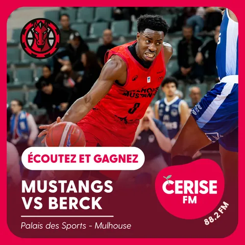 Écoutez Cerise FM et gagnez vos places pour le match Mulhouse...