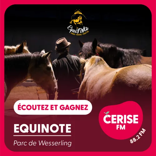 Écoutez Cerise FM et gagnez vos places pour le cirque équestre...