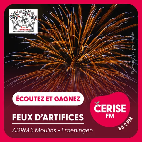 Écoutez Cerise FM et gagnez votre coffret d'une minute de feux...