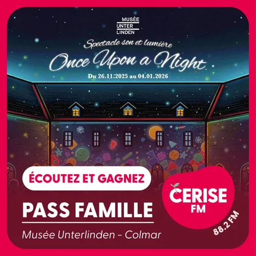 Écoutez Cerise FM et gagnez votre pass famille au Musée Unterlinden...