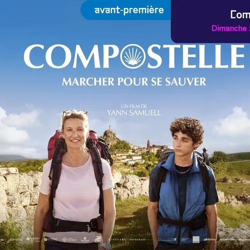 GAGNEZ DES PLACES POUR L'AVANT-PREMIERE DU FILM "COMPOSTELLE" AU...
