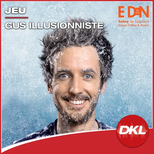 Gagnez vos places pour le spectacle de GUS ILLUSIONNISTE !