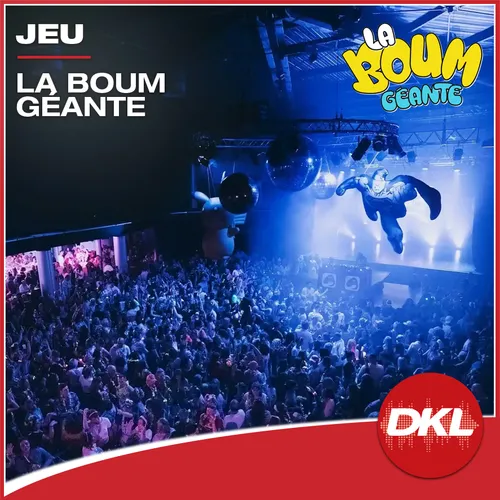 DKL vous invite à La Boum Géante à Mulhouse !