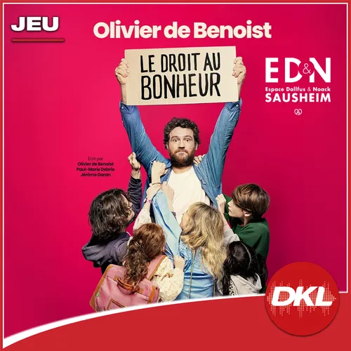 DKL vous offre vos places pour le spectacle d'Olivier de Benoist !