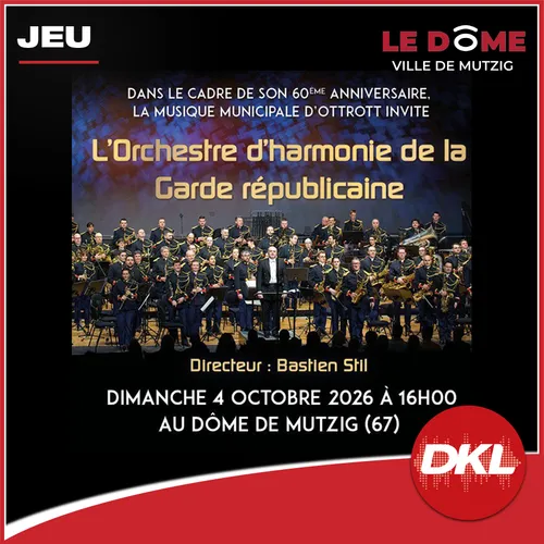 DKL vous offre vos places pour le concert de l'Orchestre d'harmonie...