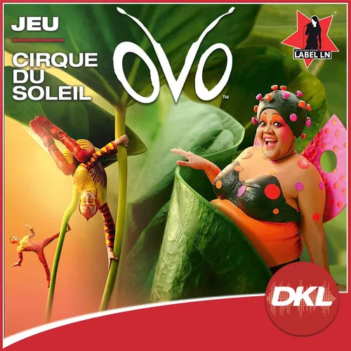 Gagnez vos places pour le spectacle "OVO" du Cirque du Soleil avec...