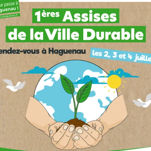 Haguenau : les premières assises de la "ville durable" à découvrir...