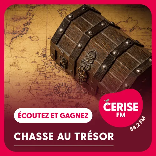 Grande chasse au trésor Cerise FM