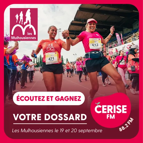 Écoutez Cerise FM et gagnez votre dossard pour Les Mulhousiennes !